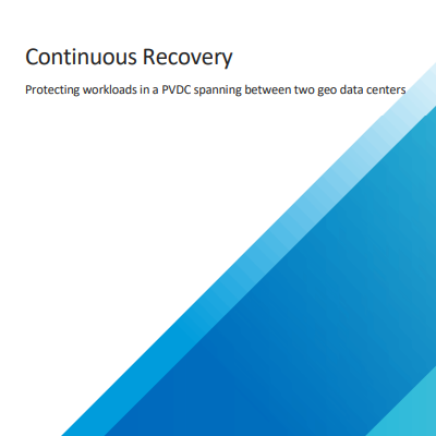 Continuous Recovery - Protecting workloads in a PVDC spanning